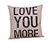 LEIOH Home Decor Cotton Linen Square Love You More Pattern Throw Pillow Case Sofa Cushion Cover 18 x 18, for Mom