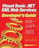 Visual Basic.NET XML Web Services Developer's Guide