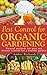 Pest Control for Organic Gardening: Natural Methods for Pest and Disease Control for a Healthy Garde by