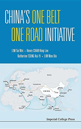 China's One Belt One Road Initiative, by Tai Wei Lim, Katherine Hui Tseng, Wen Xin Lim China's One Belt One Road Initiative, by Tai Wei Lim, Katherine Hui Tseng, Wen Xin Lim