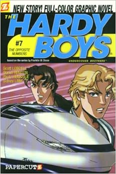 The Opposite Numbers (Hardy Boys Graphic Novels: Undercover Brothers, No. 7), by Scott Lobdell The Opposite Numbers (Hardy Boys Graphic Novels: Undercover Brothers, No. 7), by Scott Lobdell