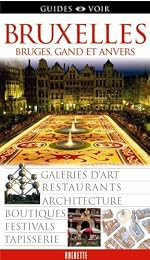 Bruxelles, Bruges, Gand et Anvers