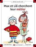 Max et Lili cherchent leur metier by 
