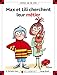 Max et Lili cherchent leur metier by 