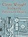 Classic Wrought Ironwork Patterns and Designs (Dover Crafts: Jewelry Making & Metal Work)