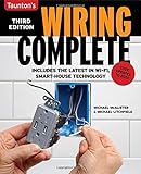 Wiring Complete 3rd Edition: Includes The Latest In Wi-Fi, Smart-House Technology by Michael Litchfield, Michael McAlister