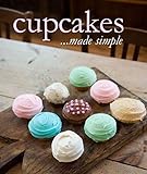 Cupcakes...made simple (Cooking Made Simple) by 