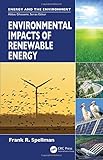 Environmental Impacts of Renewable Energy (Energy and the Environment)