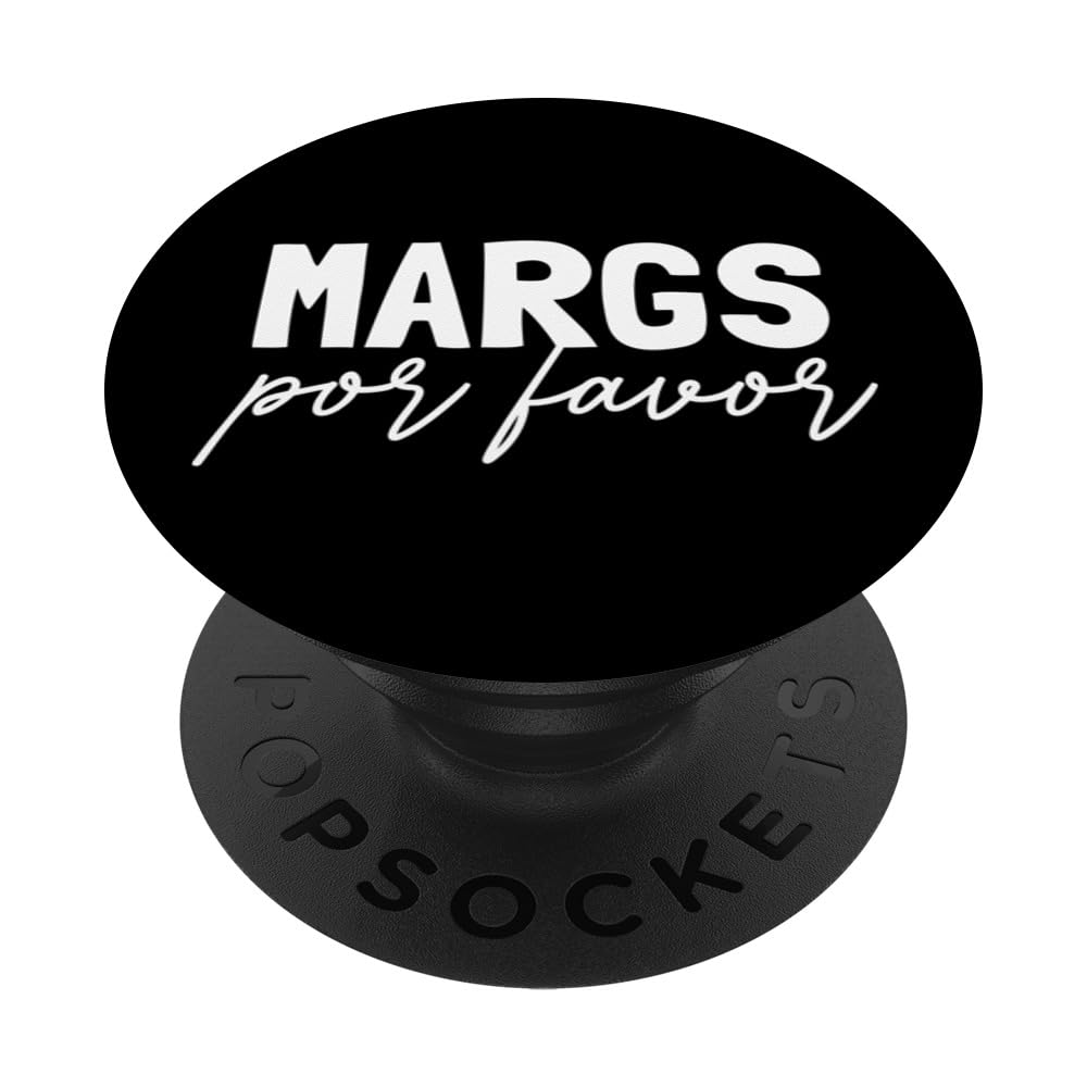 Margs Por Favor Margarita Lover Fiesta Margs Por Favor PopSockets Swappable PopGrip