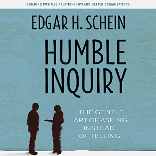 Download Humble Inquiry: The Gentle Art of Asking Instead of Telling