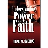Understanding The Power Of Faith