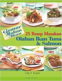 25 Resep Masakan Olahan Ikan Tuna dan Salmon (Indonesian ...
