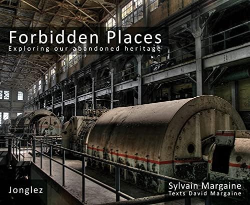 Forbidden Places: Exploring Our Abandoned Heritage