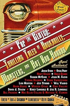 Pop the Clutch: Thrilling Tales of Rockabilly, Monsters, and Hot Rod Horror by [Guignard, Eric J.]
