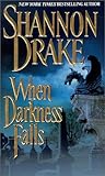 Front cover for the book When Darkness Falls by Shannon Drake