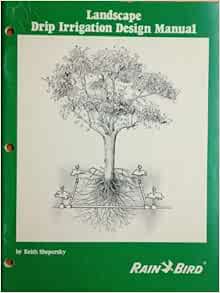 Amazon.com: The Rain Bird landscape drip irrigation design manual