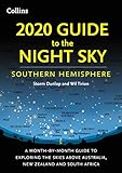 2020 Guide to the Night Sky Southern Hemisphere: A