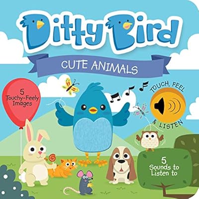 Ditty Bird Our Best Interactive Touch And Feel Cute Animals Book For Babies 1 Year Old Toddler Educational Toys For Boy And Girl With 5 Textures To Touch And 5 Sounds