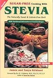 Sugar-Free Cooking With Stevia: The Naturally Sweet & Calorie-Free Herb  (Revised 3rd Edition)