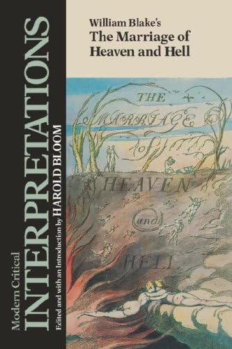 William Blake's the Marriage of Heaven and Hell (Modern Critical Interpretations)