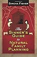 The Sinner's Guide to Natural Family Planning