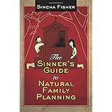 The Sinner's Guide to Natural Family Planning