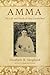 Amma: The Life and Words of Amy Carmichael by