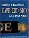 Carving a Traditional Cape Cod Sign by 