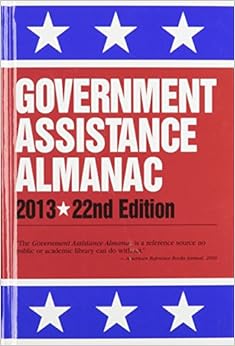 Government Assistance Almanac 2013 The Guide To Federal