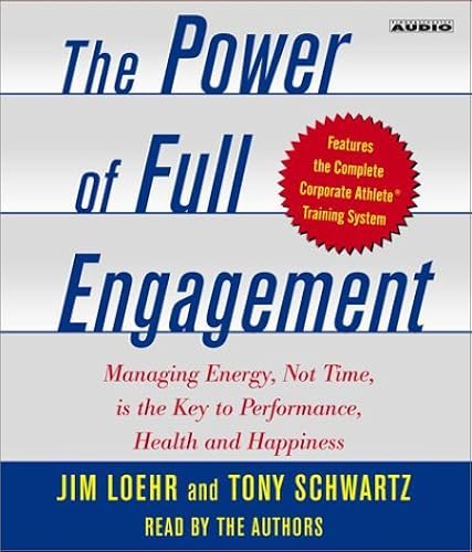 Download The Power of Full Engagement: Managing Energy, Not Time, is the Key to High Performance and Personal Renewal PDF