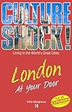 London at Your Door (Culture Shock! At Your Door: A Survival Guide to Customs & Etiquette) by