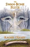 The Swan-Bone Flute (The Storytellers Trilogy) by 