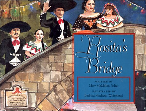 Rosita's Bridge by Mary McMillan Fisher