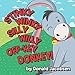 Stinky Winky Silly Willy Off-key Donkey: A Fun Rhyming Animal Bedtime Book For Kids (Really Silly Wonky Songy Children's Books 1)