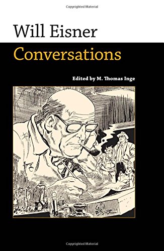 Will Eisner: Conversations (Conversations with Comic Artists Series)
