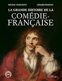 La  grande histoire de la Comédie-Française