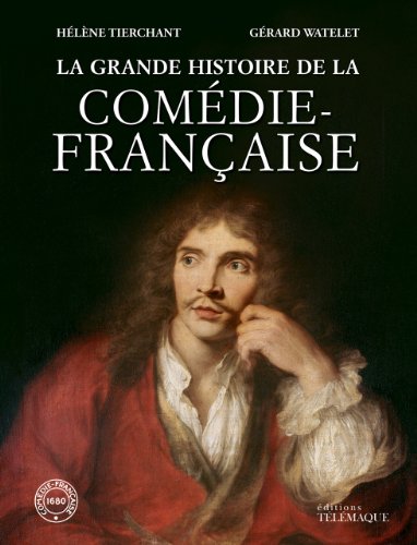 La  grande histoire de la Comédie-Française
