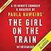 The Girl on the Train: A Novel by Paula Hawkins: A 15-minute Summary & Analysis