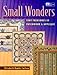 Small Wonders: Tiny Treasures in Patchwork & Applique by