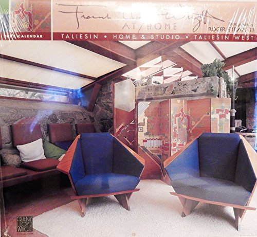 Frank Lloyd Wright at Home 2005 Calendar: Taliesin; Home & Studio; Taliesin West by 