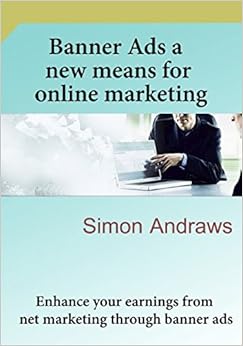 Banner Ads a new means for online marketing: Enhance your earnings from