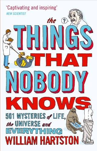 "The Things That Nobody Knows - 501 Mysteries of Life, the Universe and Everything" av William Hartston