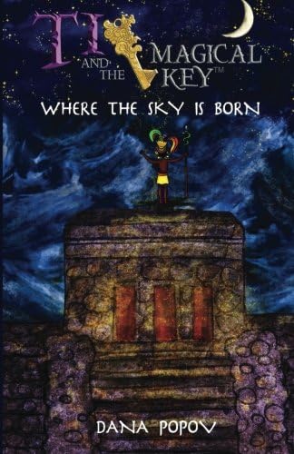 Ti and the magical key: Where the sky is born (Black & White version): Volume 2