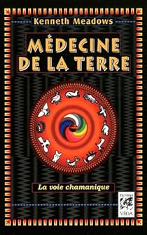 Medecine De La Terre La Voie Chamanique Babelio