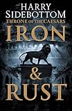 Iron and Rust (Throne of the Caesars)