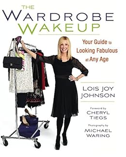 The Wardrobe Wakeup Your Guide To Looking Fabulous At Any Age