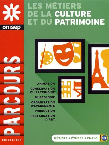 Les métiers de la culture et du patrimoine by 