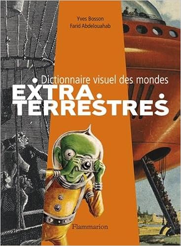 Amazon Fr Dictionnaire Visuel Des Mondes Extraterrestres Bosson Yves Abdelouahab Farid Livres
