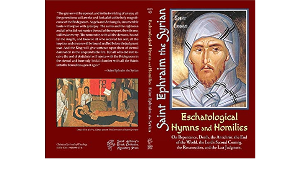 Eschatological Hymns And Homilies Of St Ephraim The Syrian St Ephraim Amazon Com Books