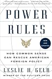 Book cover for Power Rules: How Common Sense Can Rescue American Foreign Policy